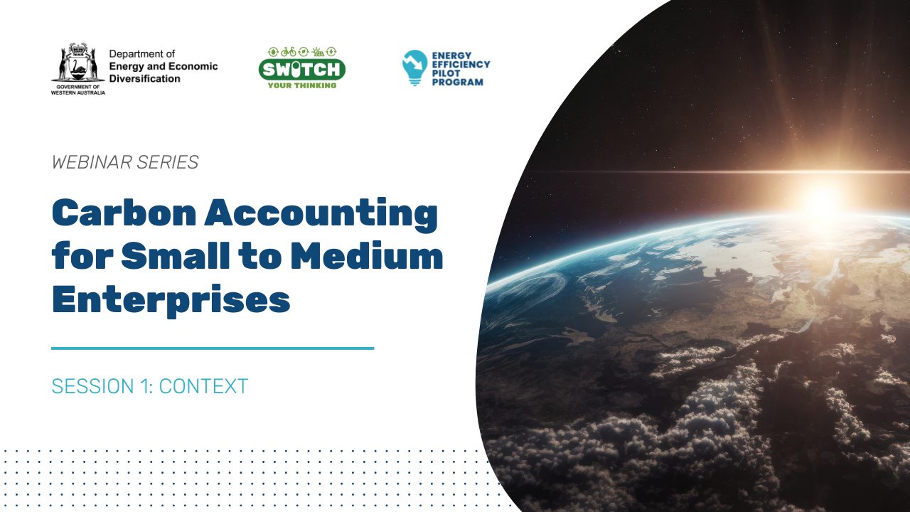 Carbon Accounting for Small to Medium Enterprises – Session 1: Context